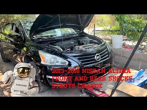 How to change front and rear shocks and struts on 2013-2018 Nissan Altima