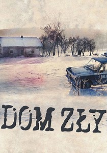 Dom zły - streaming: gdzie obejrzeć film online?