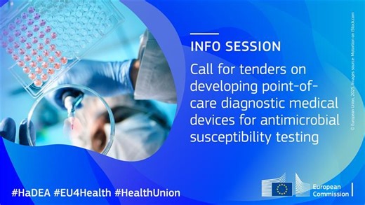 Pre-recorded info session: EU4Health call for tenders to develop point-of-care diagnostic medical devices for antimicrobial susceptibility testing