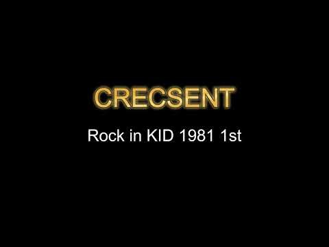 CRECSENT Rock in KID 1981 1st
