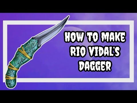 How to make Rio Vidal’s Dagger from EVA foam - (FREE Template!)