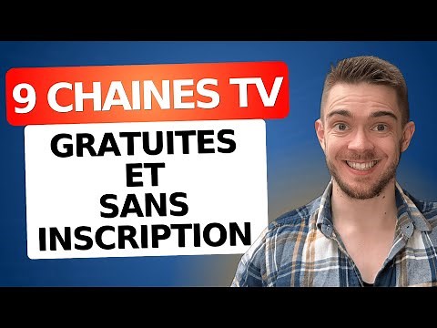 9 Chaines TV Gratuites, En ligne, Sans inscription & Accessibles en direct depuis l'étranger