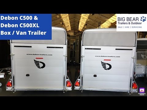 Debon C500 & Debon C500XL Box / Van Trailer Review
