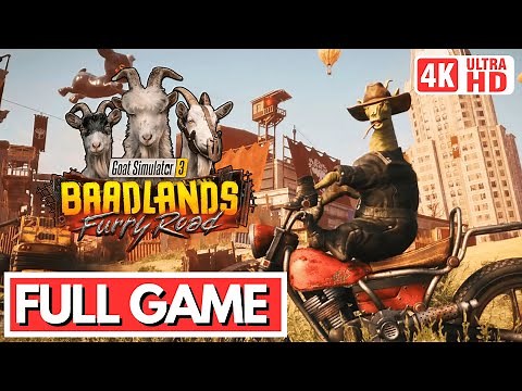 GOAT SIMULATOR 3 BAADLANDS FURRY ROAD DLC Gameplay Walkthrough FULL GAME [4K 60FPS] - No Commentary