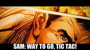 SAM: Way to go, Tic Tac!