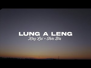 LUNG A LENG (Lyrics) - King Lai × Shin Bia