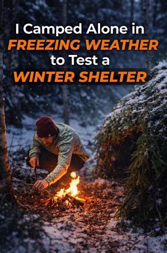 I camped alone in freezing weather to test a winter shelter