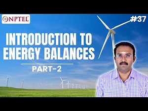 #37 Introduction to Energy Balances | Part 2 | Material & Energy Balances