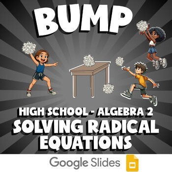 Solving Radical Equations BUMP Math Game - No Prep Algebra 2 Review Activity
