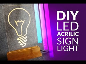 DIY led lamp - acrilic sign light
