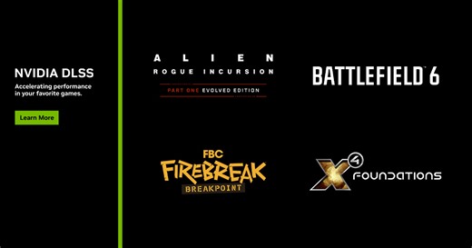 DLSS 4 With Multi Frame Gen Now Available In Alien: Rogue Incursion - Part One: Evolved Edition & X4: Foundations; FBC: Firebreak Major Update Released