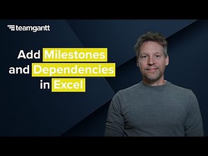 How to Add Milestones and Dependencies to an Excel Gantt Chart