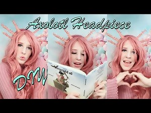 How to make an Axolotl Headpiece DIY