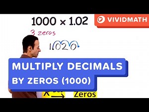 How to Multiply Decimals by Zeros (10, 100, 1000)