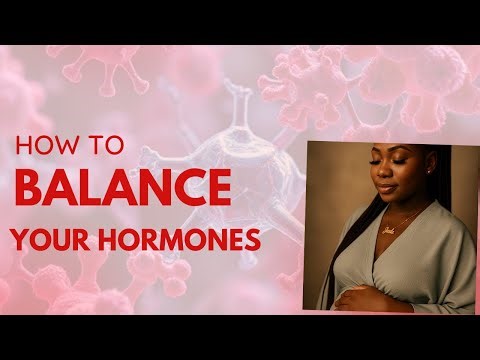 How to Naturally Balance Your Hormones ( To Help You Ovulate Again)
