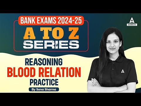 Bank Exams 2024-25 | Reasoning Blood Relation Practice | By Sona Sharma