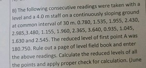 B) The following consecutive readings were taken with a level a... | Filo
