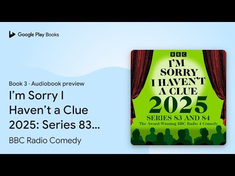 I’m Sorry I Haven’t a Clue 2025: Series 83 and… by BBC Radio Comedy · Audiobook preview