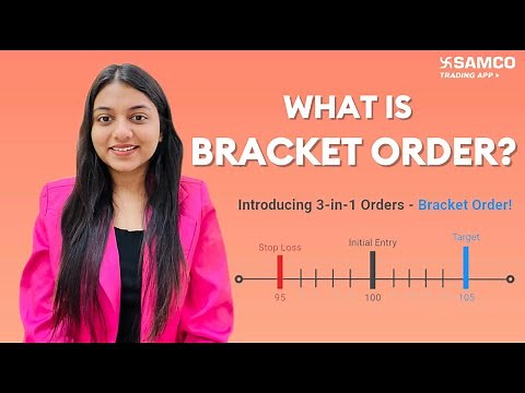 Bracket Order | Bracket Order Kya Hota Hai | Bracket Order in Intra Day Trading | Samco Securities