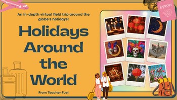 Holidays Around the World – A Global Virtual Field Trip (with articles and more)