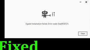 Google Chrome - Egads! Installation Failed Error Code: 0xa0430721 - Fix