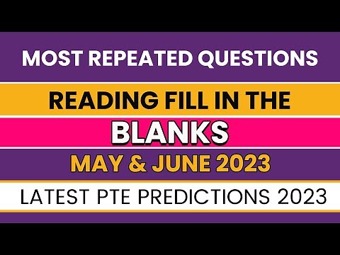 PTE Reading Fill in the Blanks | 99% Repeat Rate | May & June 2023 | PTE Predictions
