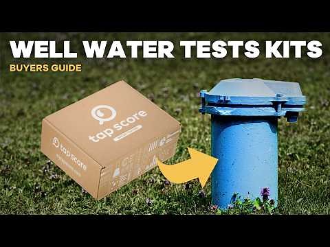 Which Well Water Test Kit is Right for Me? A Buyer's Guide to Well Water Testing