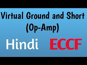 Virtual ground and virtual short|inverting and non inverting amplifier|Op-Amp in Hindi|ECCF lecture