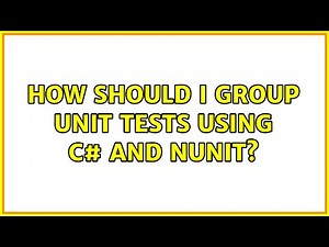 How should I group unit tests using C# and NUnit?