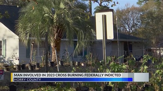 Horry County man involved in 2023 cross-burning federally indicted