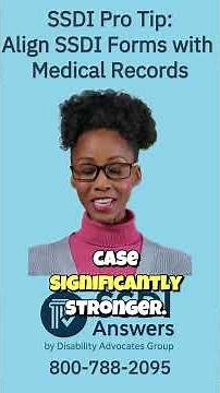 SSDI Pro Tip: Align SSDI Forms with Your Medical Records