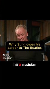 Sting: I’m a musician because of The Beatles. #TheBeatles #Sting #RockHistory