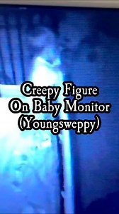 178K views · 3K reactions | Creepy figure seen in the baby monitor (Credit: youngsweppy) #creepy #haunted #paranormal #scary #scaryvideos | The Scarecast | Facebook