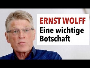 Ernst Wolff hat eine wichtige Botschaft für Sie