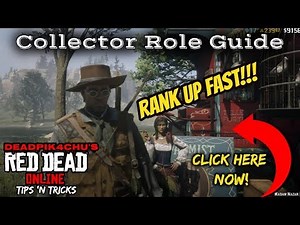 Collector Role Guide (Rank Up Fast!!!) | deadPik4chU's Red Dead Online