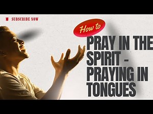 Unlock the Secret to Praying in Tongues: Step-by-Step Guide to Praying in the Spirit!