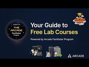 Arcade Facilitator Program: What are Free Lab Courses? Complete Guide | Google Cloud Arcade