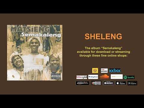 MATSIENG - SHELENG (OFFICIAL AUDIO)