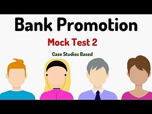 Bank Promotion Exam Mock Test 2 | Case Studies Based ( With Detailed Explanations)