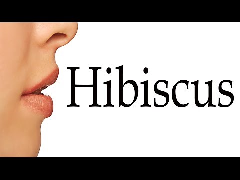 How To Pronounce Hibiscus