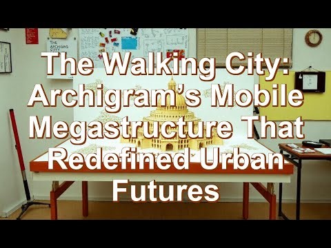 The Walking City: Archigram’s Mobile Megastructure That Redefined Urban Futures