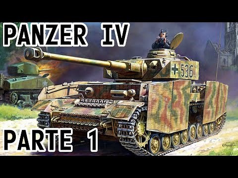 Historia y diseño: Panzer IV Parte 1 (Origen y variantes)
