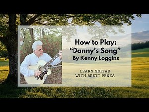 How To Play: "Danny's Song"