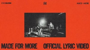 Josh Baldwin - Made For More [MP3 DOWNLOAD & Lyrics] | CeeNaija