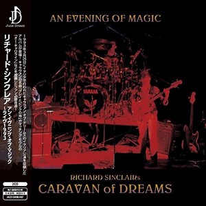 Richard Sinclair's Caravan Of Dreams - An Evening Of Magic