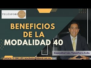 UTILIZA LA MODALIDAD 40 PARA PENSIONARTE MENOR SI ERES LEY 97.