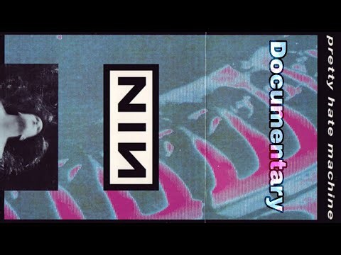 Pretty Hate Machine | Nine Inch Nails Documentary 