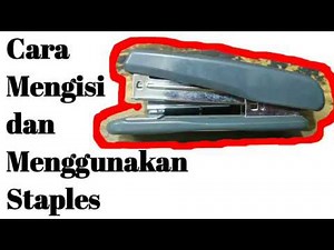 Cara mengisi dan menggunakan staples | Tutorial Penting Banget