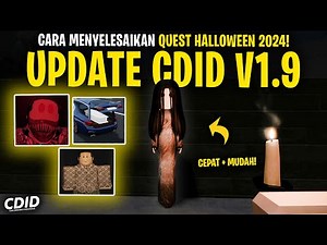 HOW TO COMPLETE THE HORROR QUEST HALLOWEEN 2024 UPDATE CDID V1.9 - Car Driving Indonesia Roblox