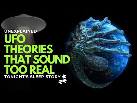 Fall Asleep to Unexplained: UFO Theories That Sound Too Real
